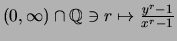 $ (0,\infty)\cap\mathbb{Q}\ni r \mapsto \frac{y^r-1}{x^r-1} $