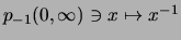 $ p_{-1} (0,\infty)\ni x \mapsto x^{-1} $