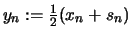 $ y_{n} :=\frac{1}{2}(x_n+s_n) $