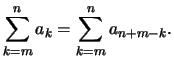 $\displaystyle \sum_{k=m}^n a_k = \sum_{k=m}^n a_{n+m-k}.
$