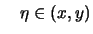 $\displaystyle \quad \eta \in (x,y)
$