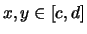 $ x,y \in [c,d] $