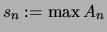 $\displaystyle s_n :=\max A_n$