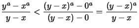 $\displaystyle \frac{y^a - x^a}{y-x} < \frac{(y-x)^a-0^a}{(y-x)-0}
= \frac{(y-x)^a}{y-x}$