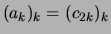 $\displaystyle (a_k)_k = (c_{2k})_k$