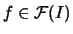 $ f\in\mathcal{F}(I) $