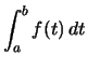 $\displaystyle \int_a^b f(t)\,dt$