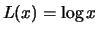 $ L(x) = \log x $