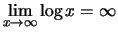 $ \lim\limits_{x\to\infty}\log x = \infty $