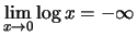 $ \lim\limits_{x\to 0}\log x = -\infty $