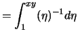 $\displaystyle = \int_1^{xy} (\eta)^{-1}d\eta$