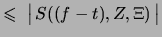 $\displaystyle \textstyle \leqslant\ \bigl\vert\, S((f-t),Z,\Xi)\, \bigr\vert$