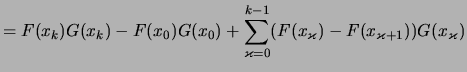 $\displaystyle = F(x_k)G(x_k) - F(x_0)G(x_0) + \sum_{\varkappa=0}^{k-1}(F(x_\varkappa)- F(x_{\varkappa+1}))G(x_\varkappa)$