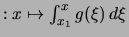 $\displaystyle \textstyle : x\mapsto \int_{x_1}^x g(\xi)\,d\xi$