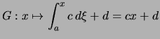 $\displaystyle G: x\mapsto \int_a^x c \,d\xi + d = cx+d$