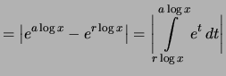 $\displaystyle = \bigl\vert e^{a\log x}-e^{r\log x} \bigr\vert = \biggl\vert \int\limits_{r\log x}^{a\log x} e^t\,dt \biggr\vert$