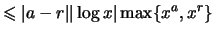 $\displaystyle \leqslant \vert a-r\vert\vert\log x\vert \max\{x^a,x^r\}$