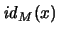 $\displaystyle \mathit{id}_M(x)$