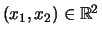 $ (x_1,x_2)\in \mathbb{R}^2$