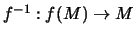 $ f^{-1}:f(M)\rightarrow M$