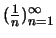 $\displaystyle \textstyle (\frac{1}{n})_{n=1}^\infty$