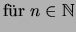 $\displaystyle \mbox{f\uml ur $n \in \mathbb{N}$}$