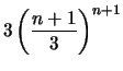 $\displaystyle 3 \left(\frac{n+1}{3} \right)^{n+1}$