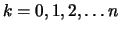 $ k=0,1,2,\ldots n$