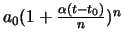 $ a_0(1+\frac{\alpha(t-t_0)}{n})^n $