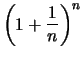 $\displaystyle \left(1+\frac{1}{n}\right)^n$