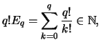 $\displaystyle q! E_q = \sum_{k=0}^q \frac{q!}{k!} \in \mathbb{N},$