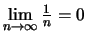 $ \lim\limits_{n\to\infty} \frac{1}{n}= 0$