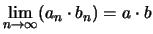 $ \lim\limits_{n\to\infty}(a_n\cdot b_n)=a\cdot b$