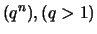 $\displaystyle (q^n), (q>1)$