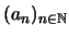 $(a_n)_{n\in\mathbb{N}}$