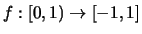 $f:[0,1)\to [-1,1]$
